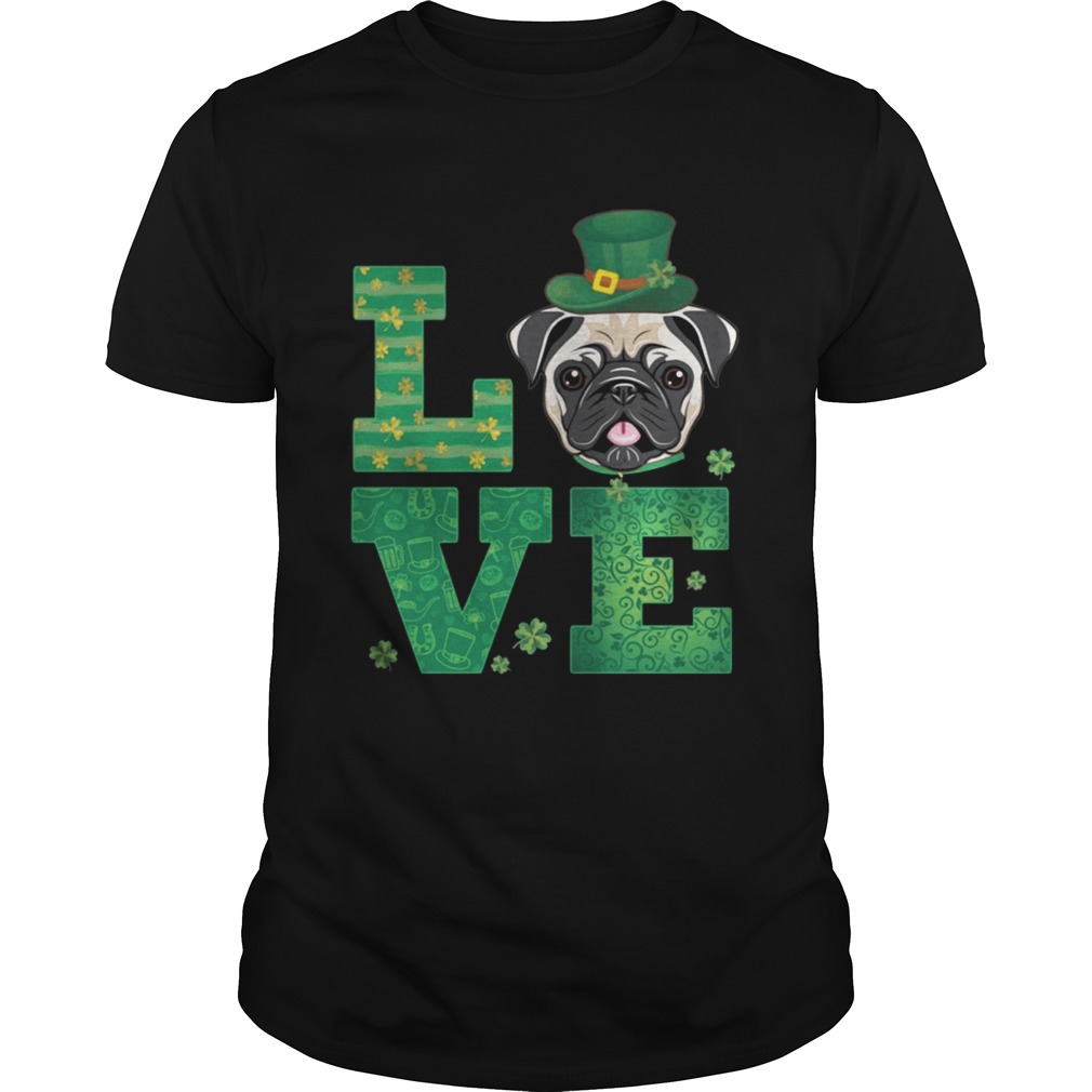 Love Pug St Patricks Day Green Shamrock T-Shirt