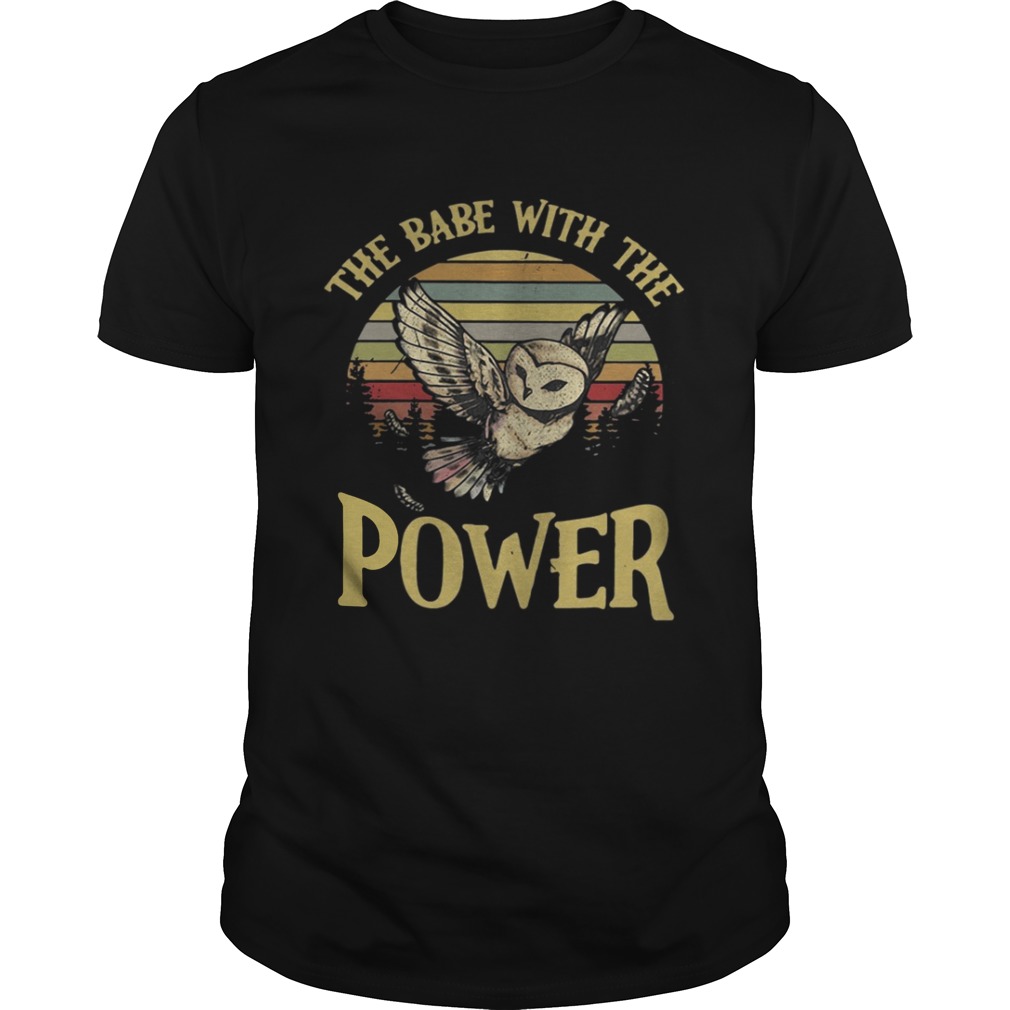 Owl The babe with the power vintage shirt