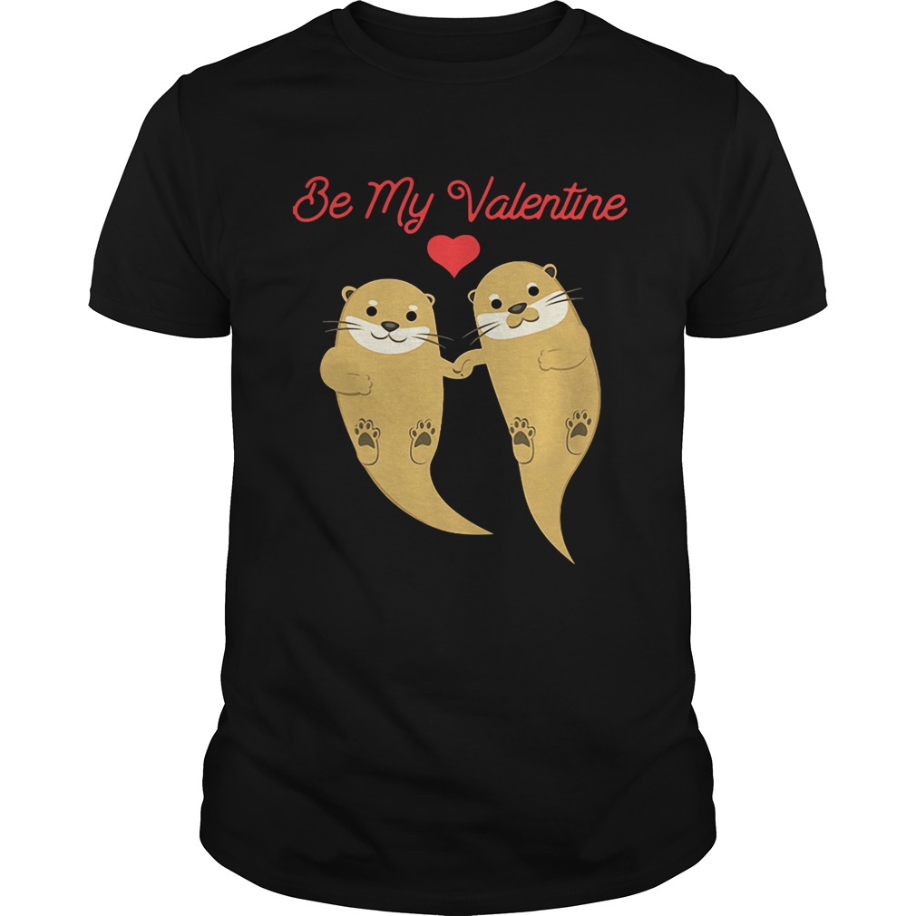 Romantic Otters be my valentine shirt