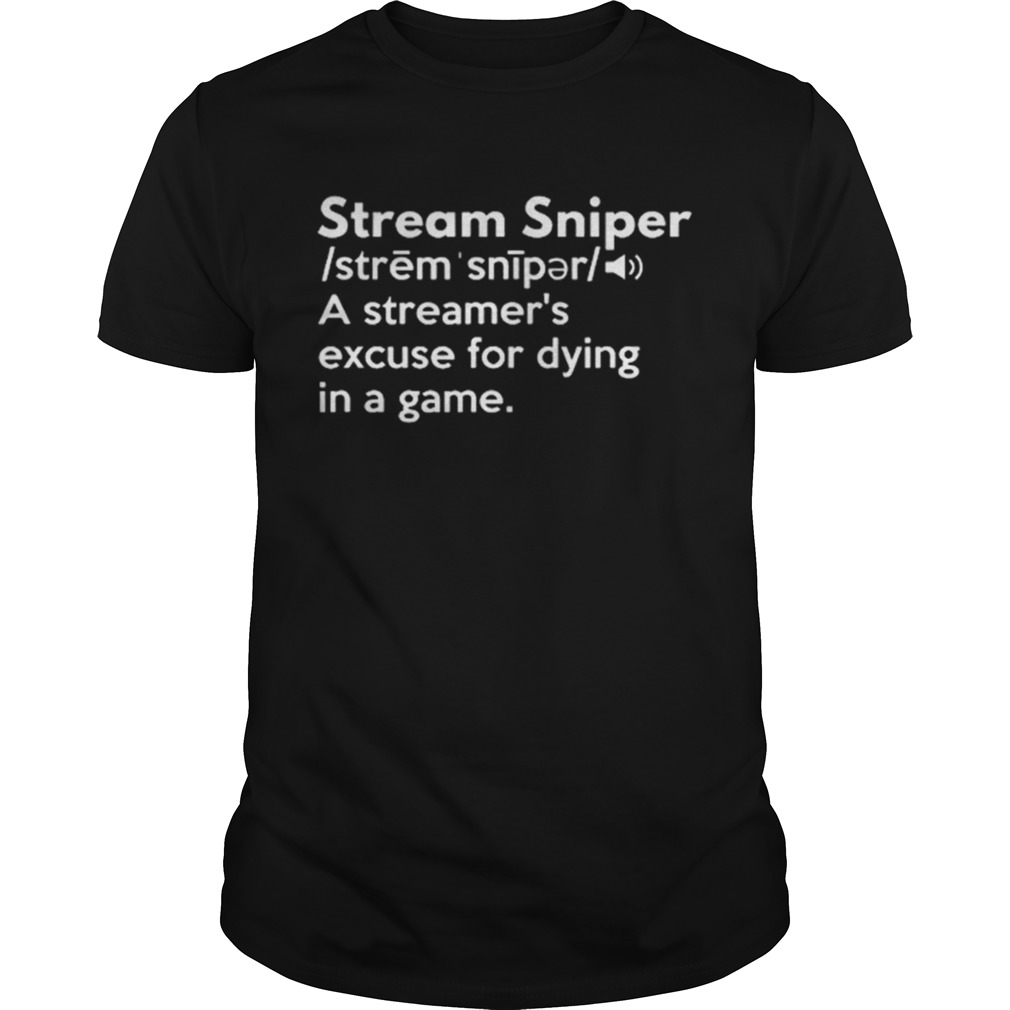 Stream Sniper Definition Video Game Shirt