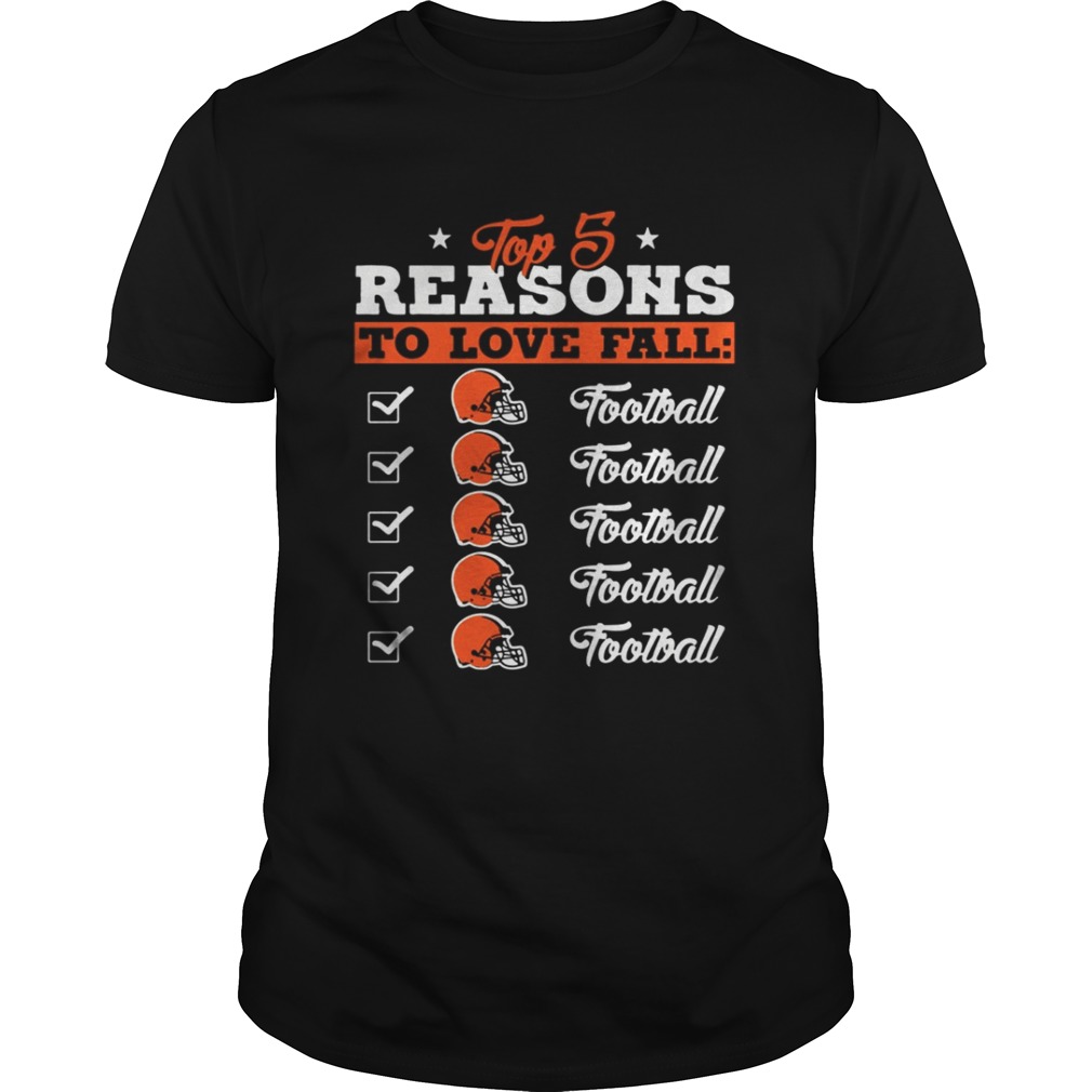 Top 5 Reasons To Love Falls Browns Football Team T-Shirt