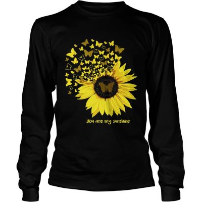 You are my sunshine sunflower butterfly Sweatshirt