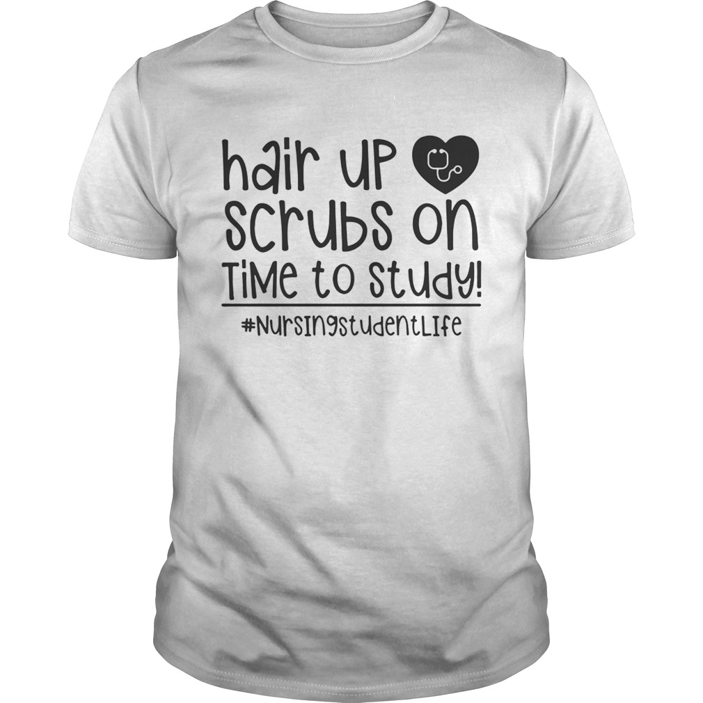 Hair up scrubs on time to study nursing student lie shirt