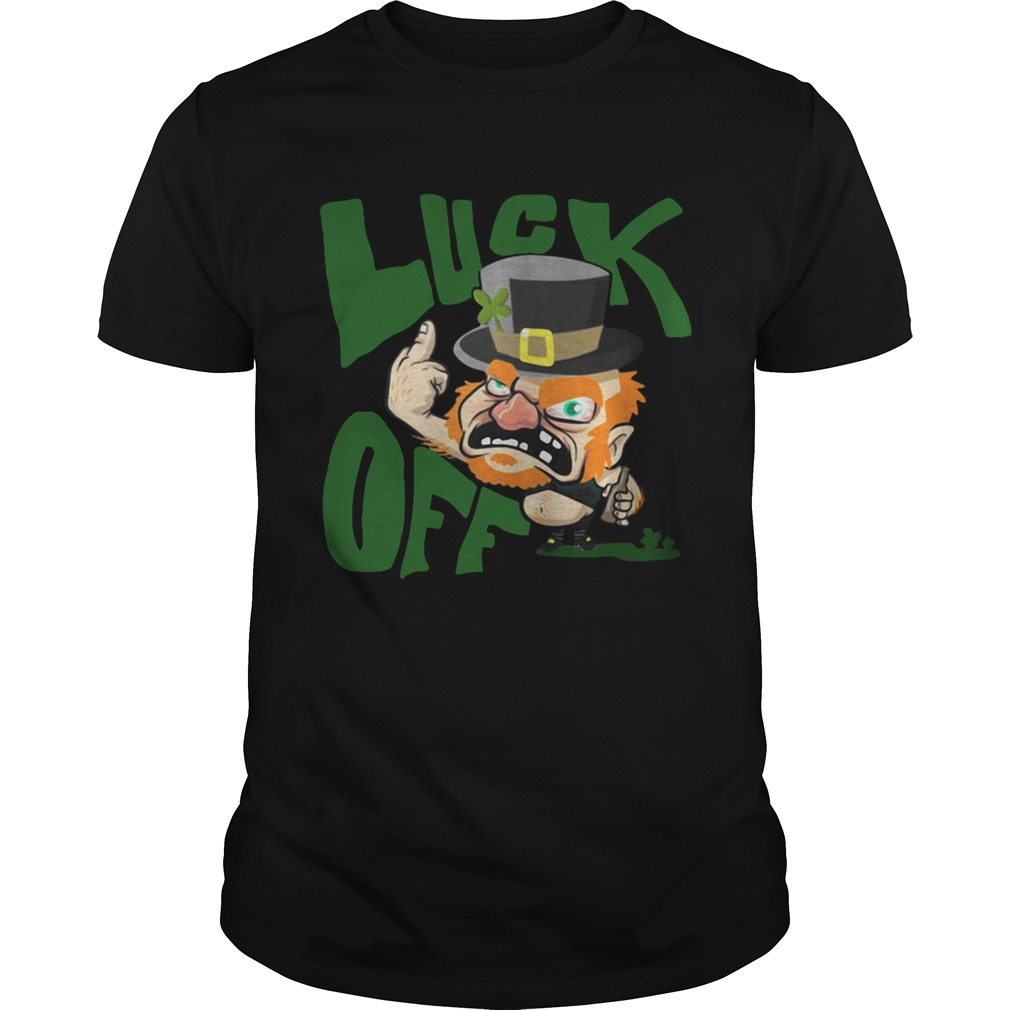 Luck off Irish St Patricks Day shirt