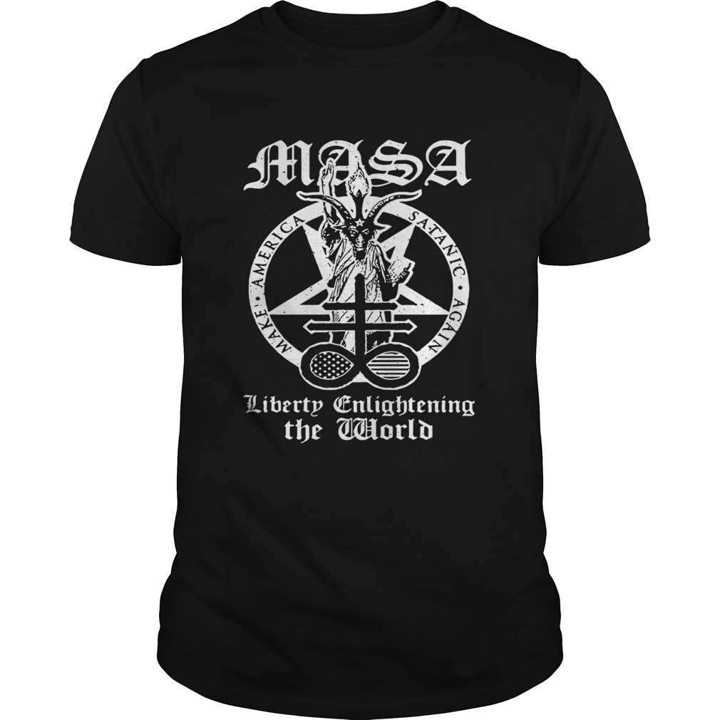 Masa America satanic again make liberty enlightening the World shirt
