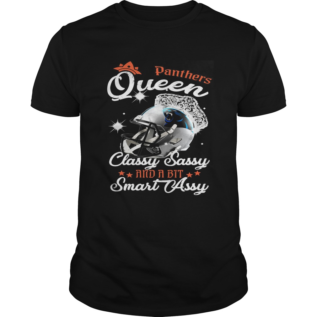 Panthers Queen Classy Sassy And A Bit Smart Assy Shirt