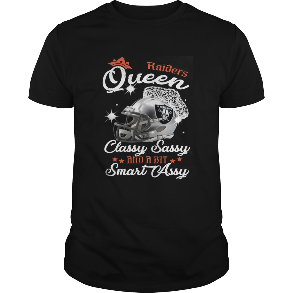 Raiders Queen Classy Sassy And A Bit Smart Assy Shirt