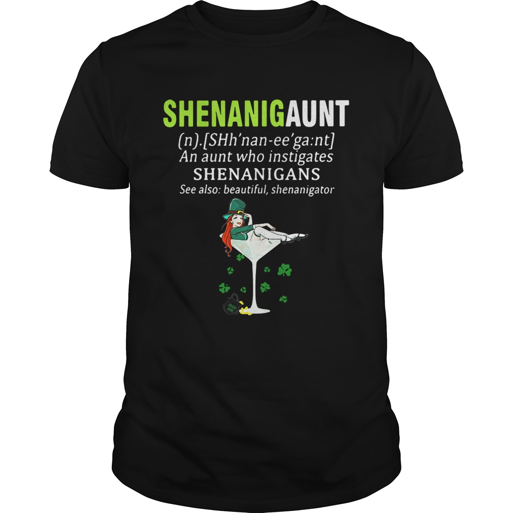 Shenanigaunt definition meaning an aunt who instigates Shenanigans see also beautiful shenanigator shirt