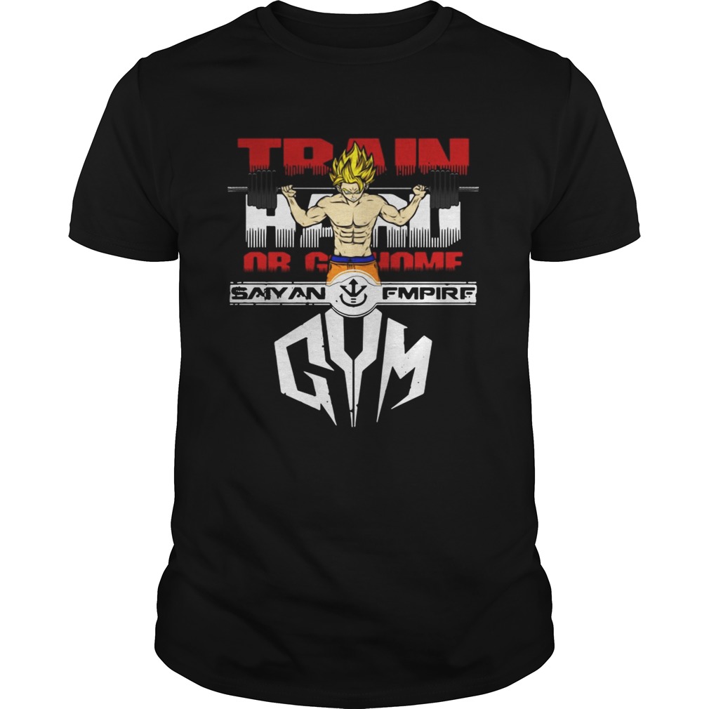 Train hard Saiyan Empire Gym shirt