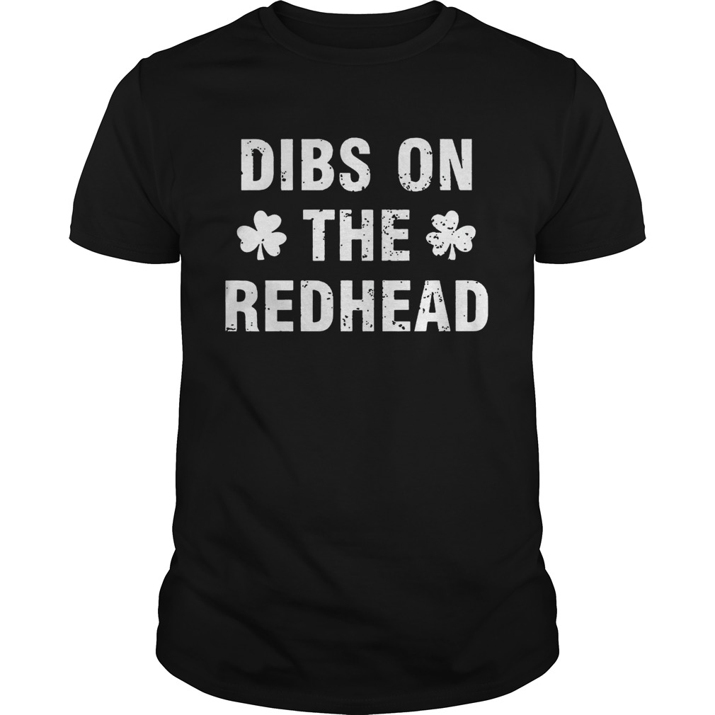 Dibs On The Redhead Unisex shirt