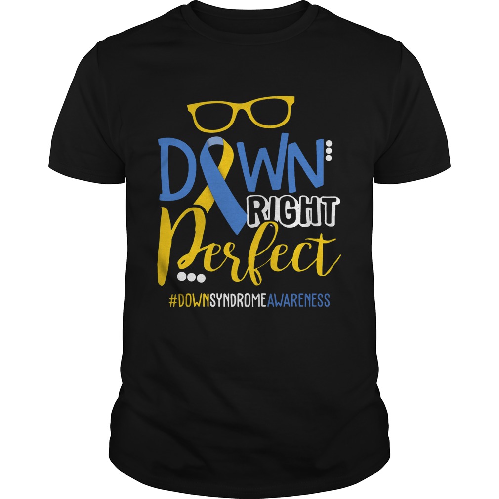 Down Right Perfect Shirt