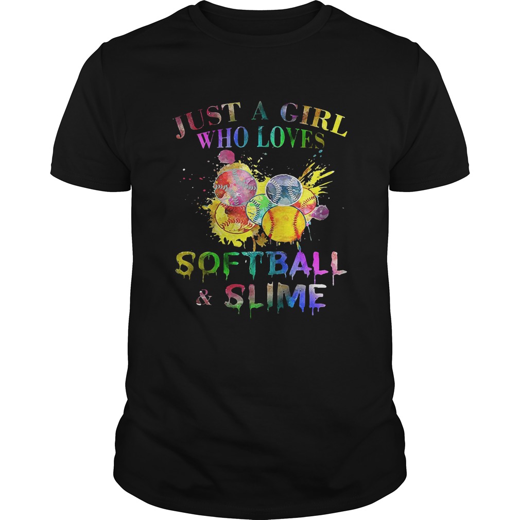 Just a girl who loves softball and slime tshirt