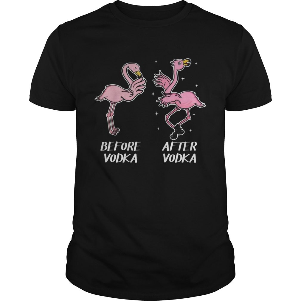 Before vodka and after vodka Flamingo tshirt