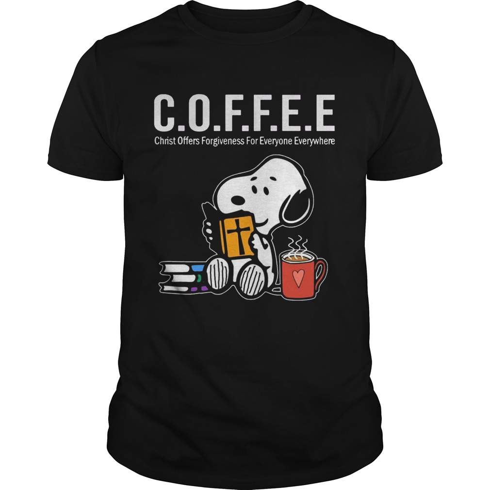 Coffee Is Christ Officers Forgiveness For Everyone Everywhere Snoopy T-Shirt
