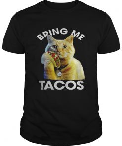 Goose the cat bring me tacos shirt
