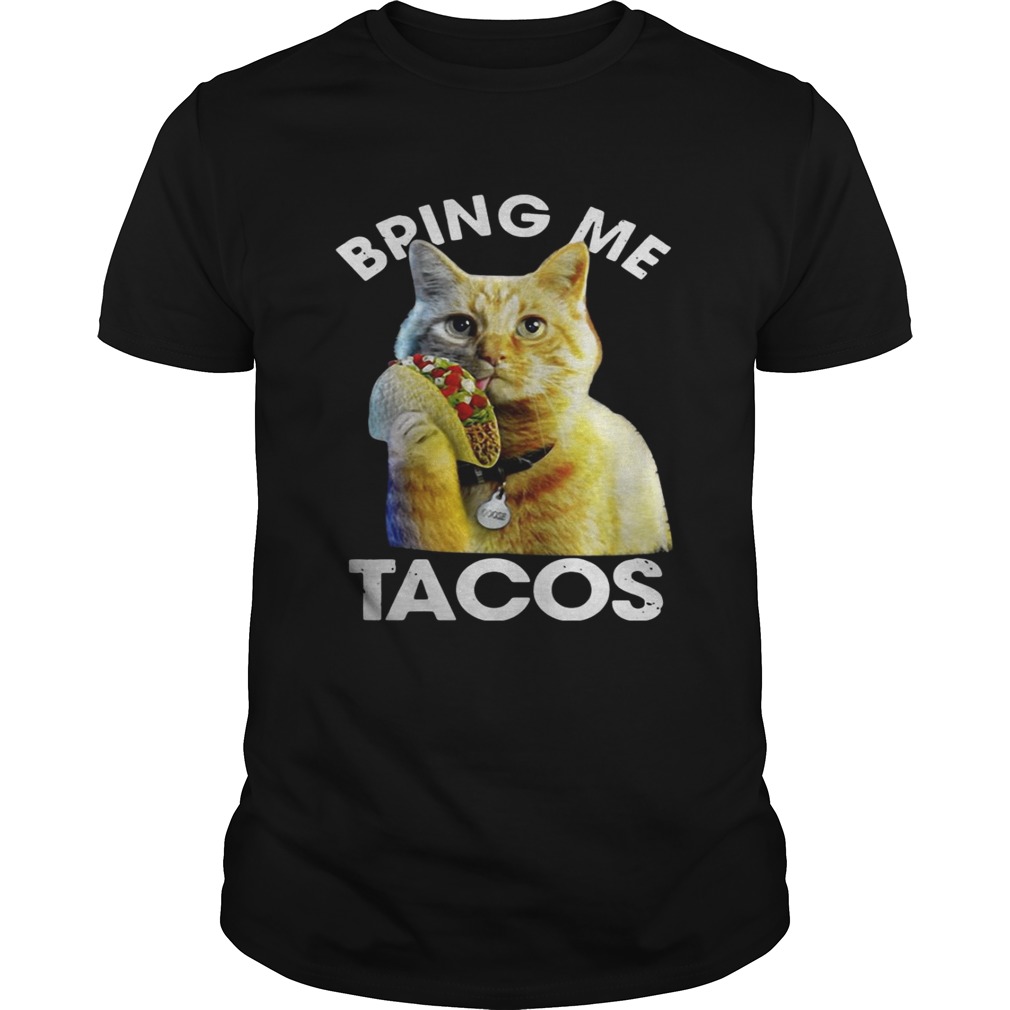 Goose the cat bring me tacos t-shirts