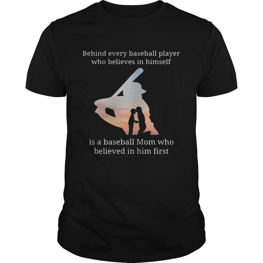 Behind every baseball player who believes in herself is a baseball mom shirt