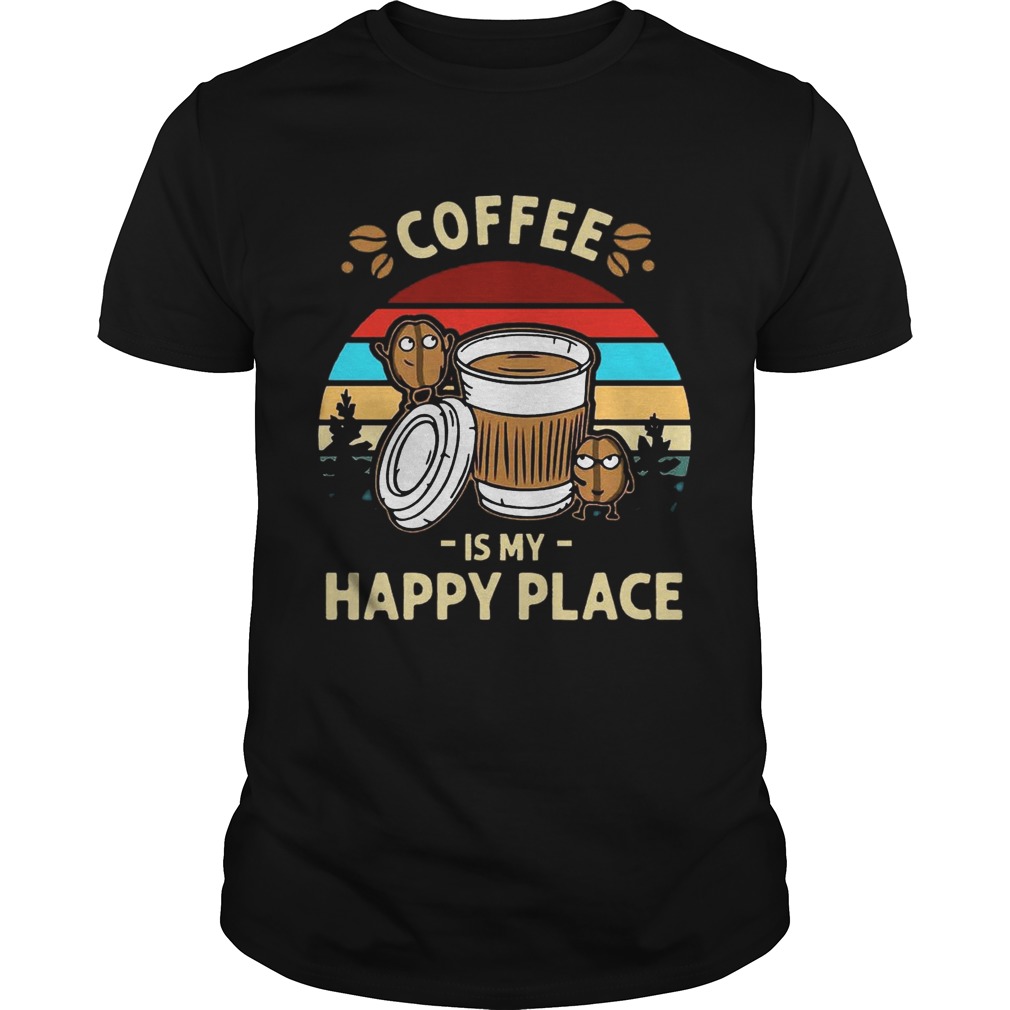 Coffee Is My Happy Place Vintage shirt
