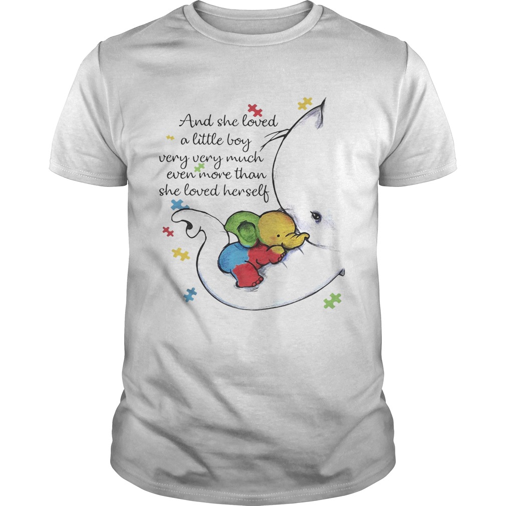 Elephant Autism And she loved a little boy very very much even more than she loved herself shirt