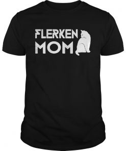 Guys Goose The FLERKEN CAT MOTHER FLERKEN TShirt For Woman shirt