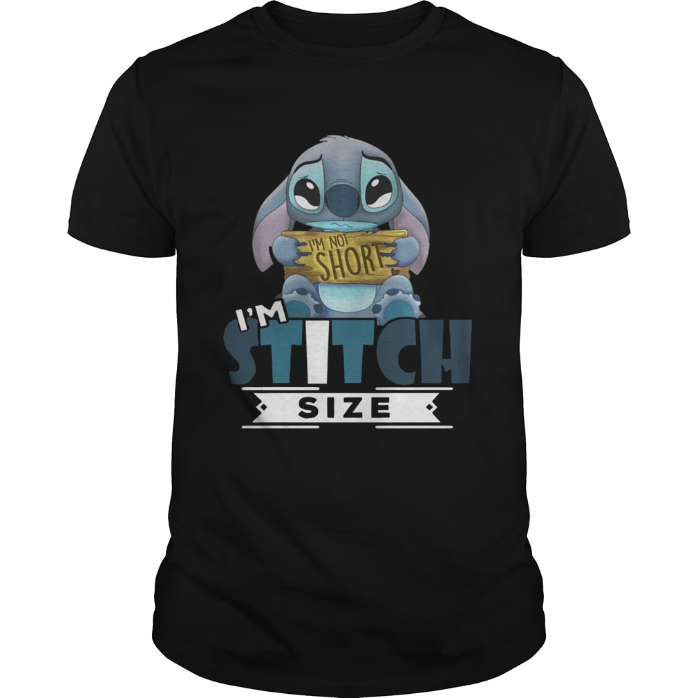 I’m not short I’m stitch size tshirt