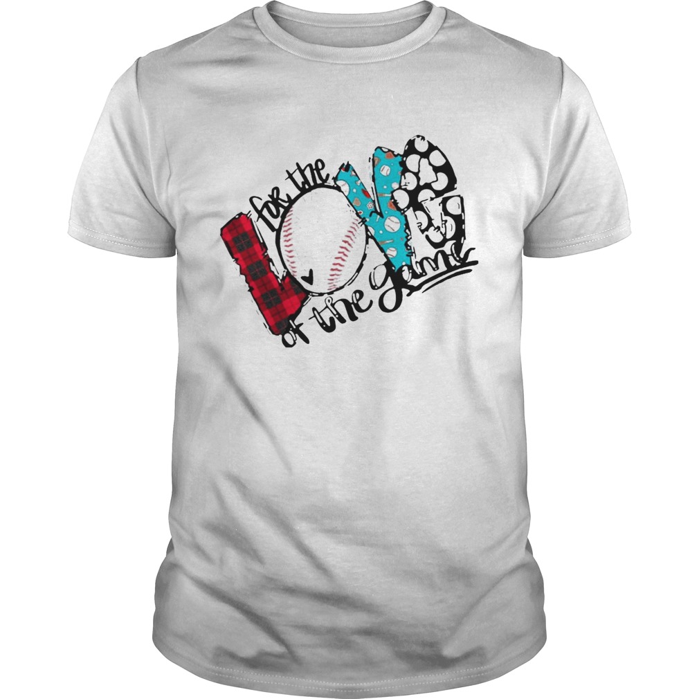 Love For The Baseball Game For Baseball Lover tshirt
