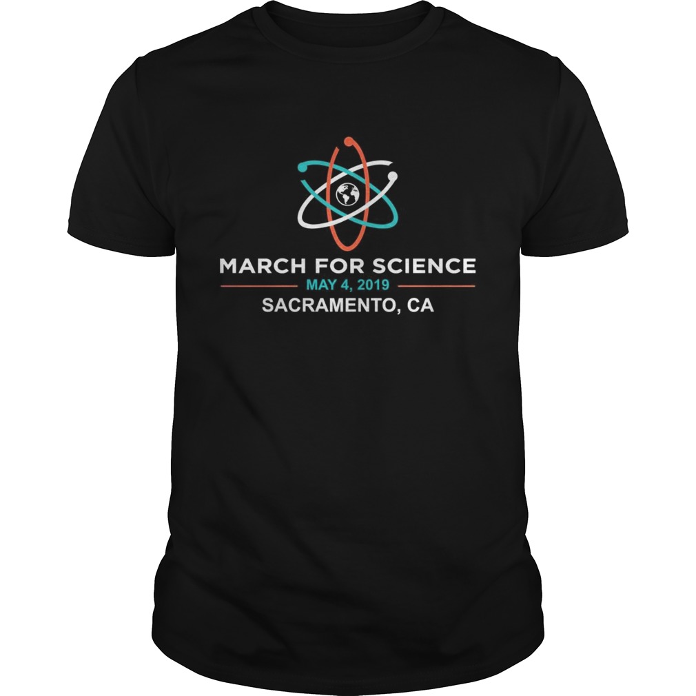 March for Science 2019 Sacramento CA tshirt