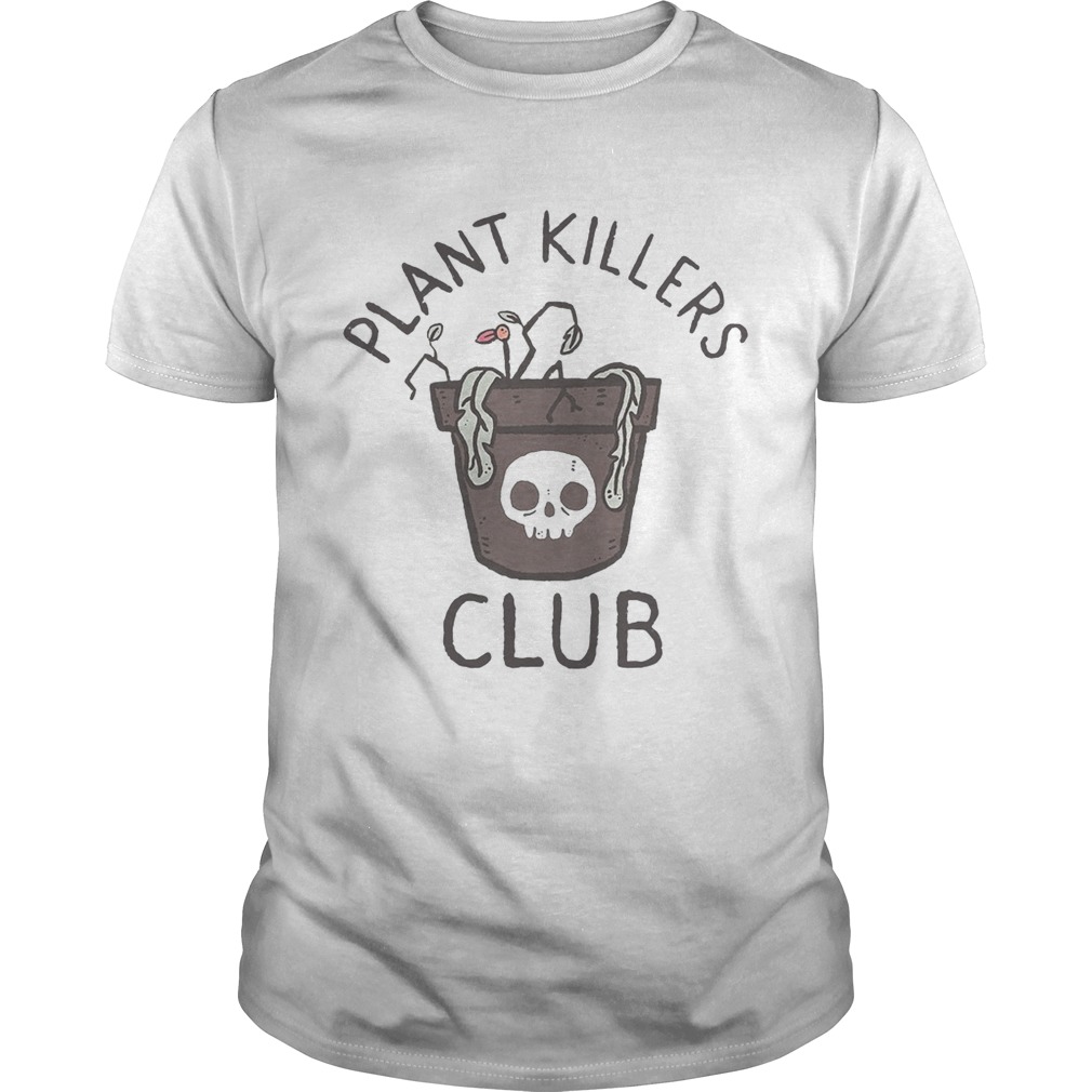 Plant killers club shirt