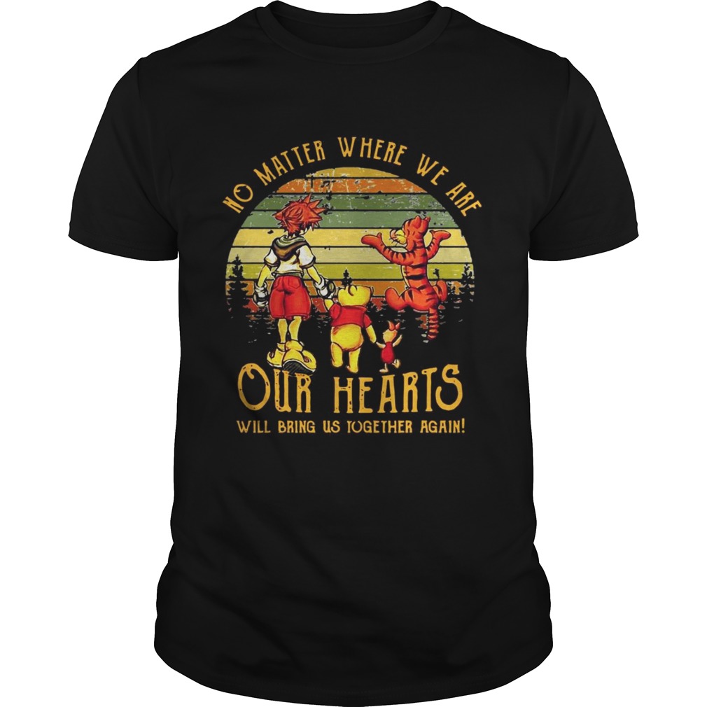 Pooh’s friends no matter where we are our hearts will bring us together again sunset shirts
