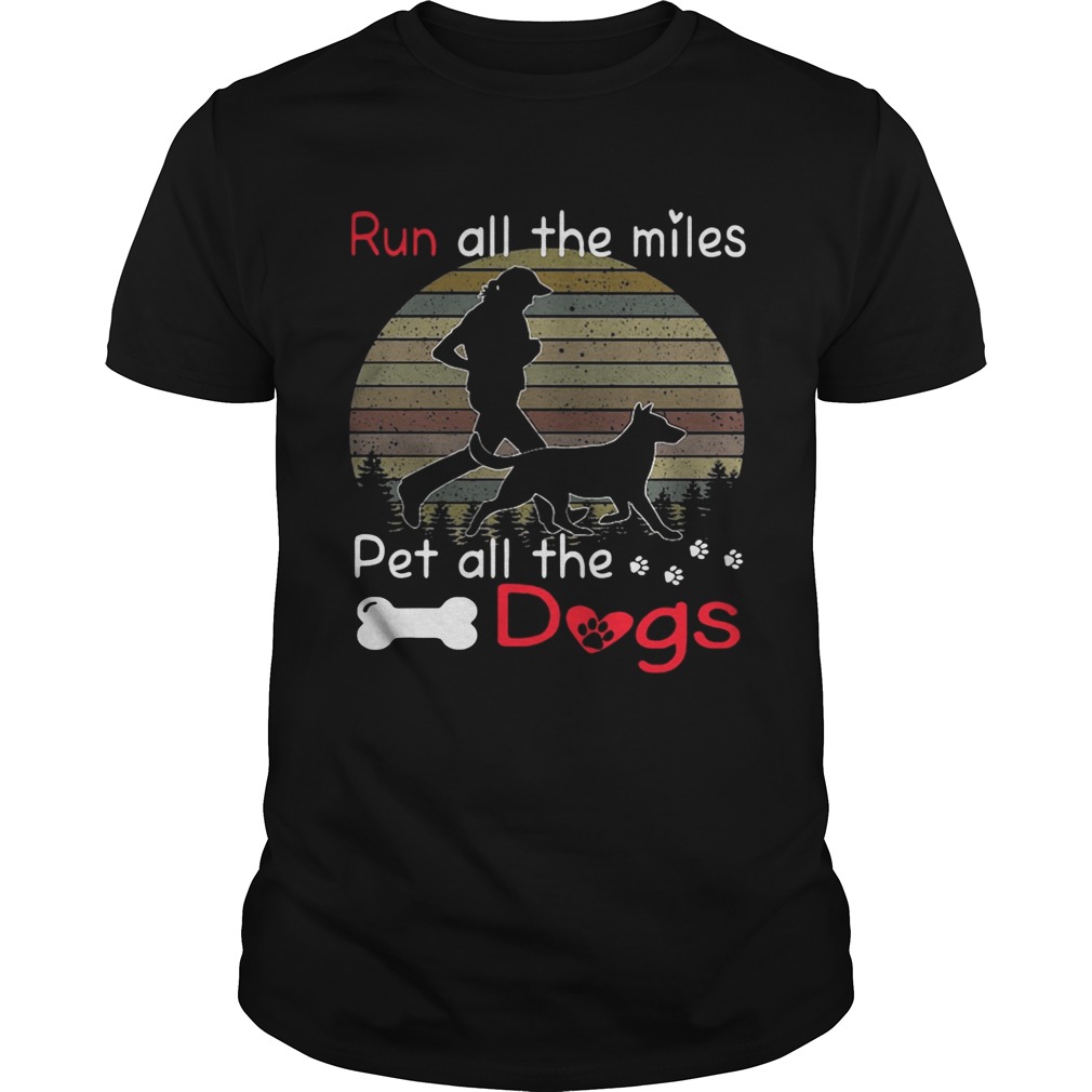 Run all the miles pet all the dogs retro tshirt
