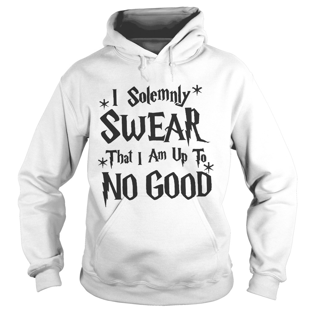I Solemnly Swear That I Am Up To No Good Hoodie Wizard Harry Potter pullover 