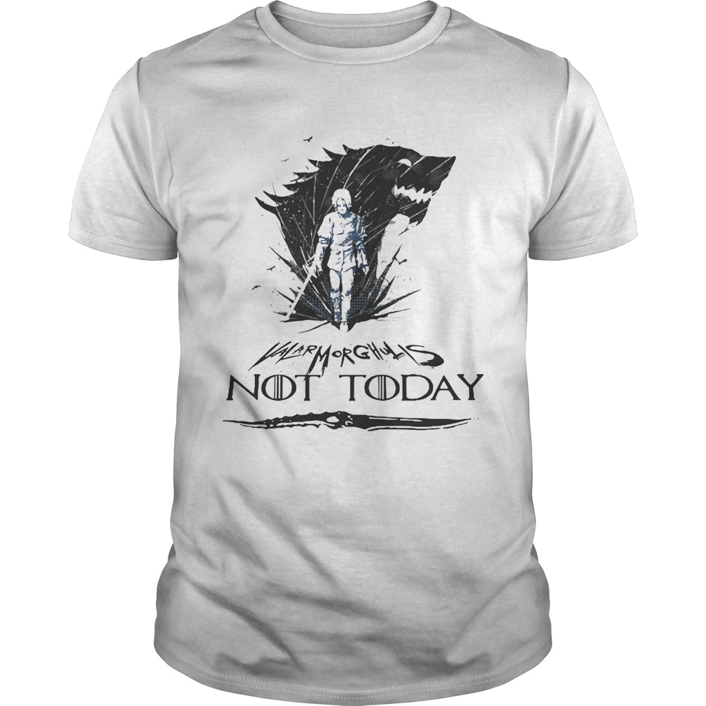Arya Stark Valar Morghulis not today game of throne tshirt