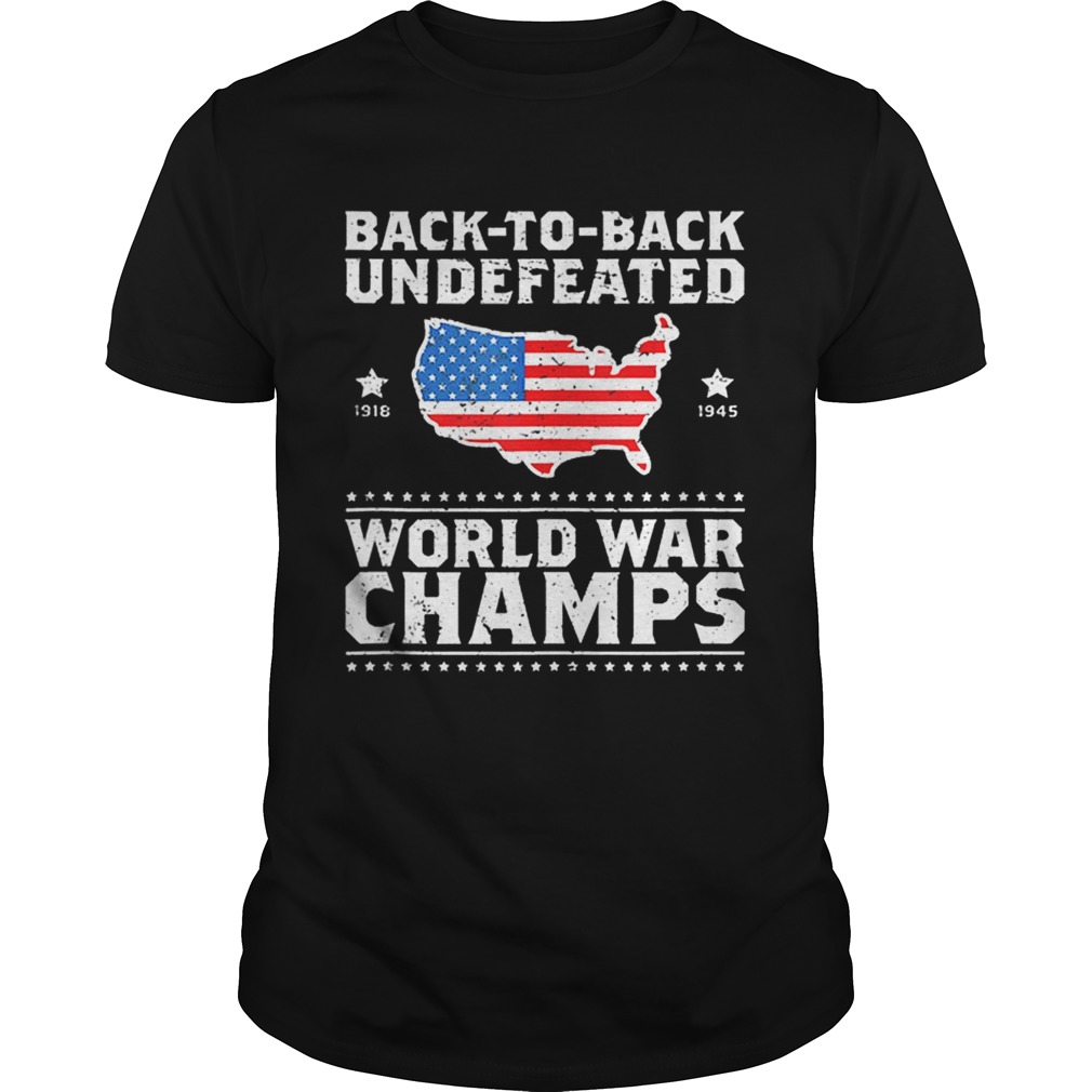 Back To Back Undefeated World War Champs American Flag shirt