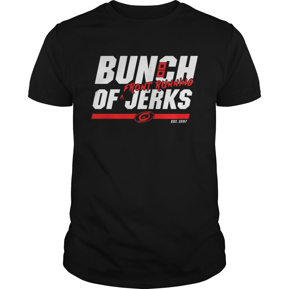 Carolina Hurricanes Bunch of jerks front running shirt