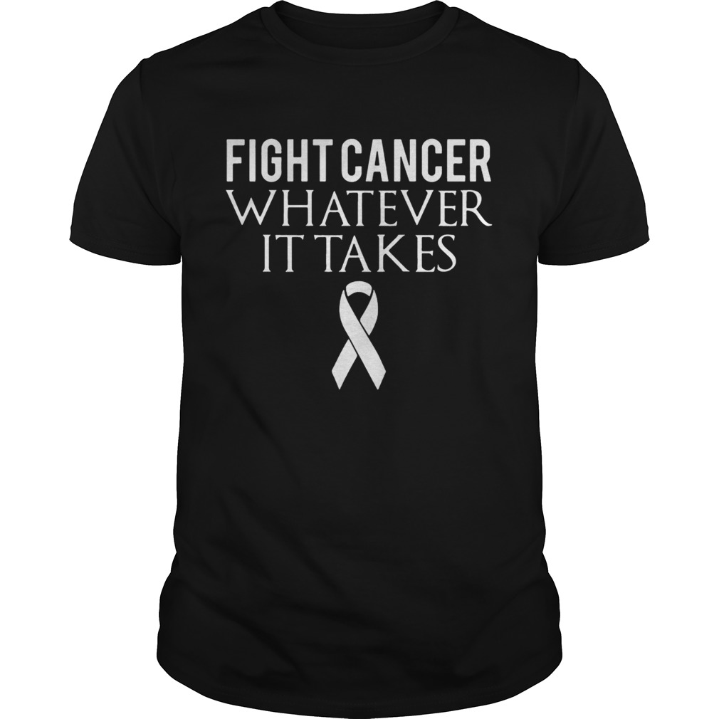 Fight cancer whatever it takes shirt