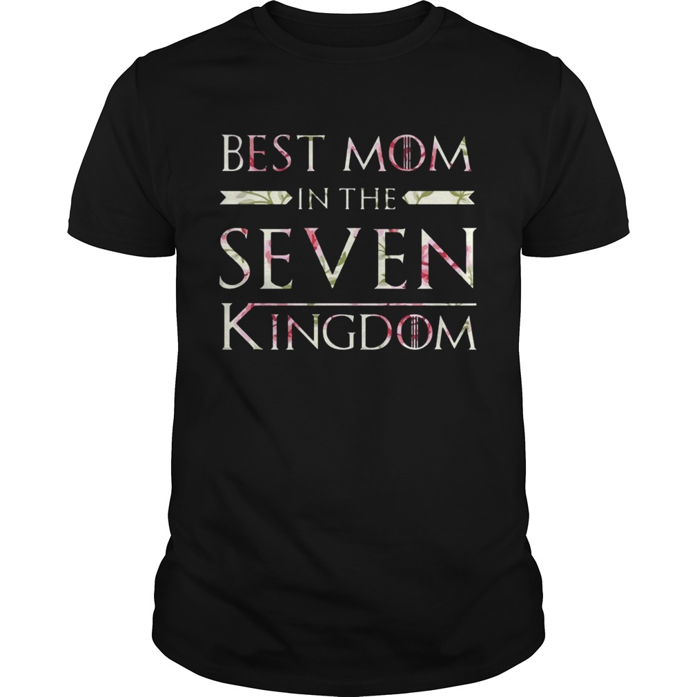 Flower Best Mom In The Seven Kingdoms TShirt