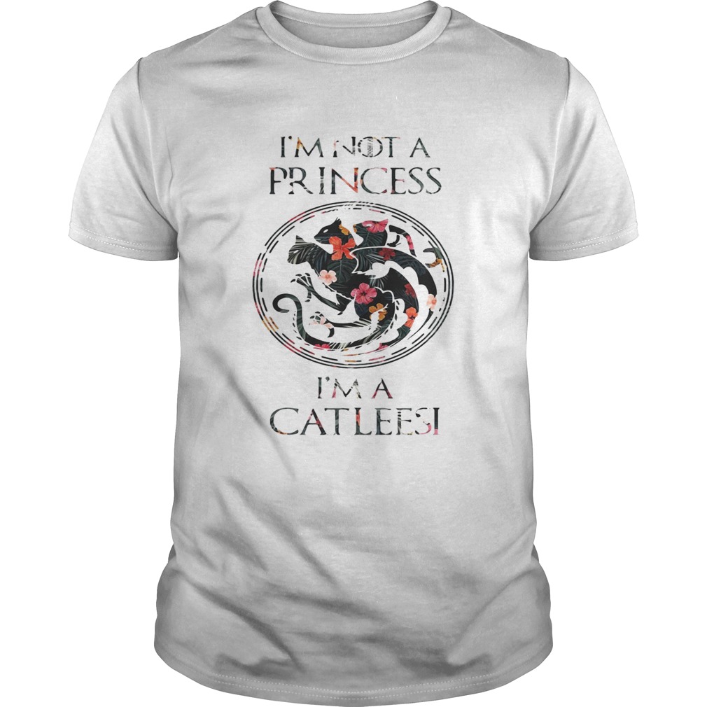 Game of throne I’m not a princess I’m a catleesi flower tshirt