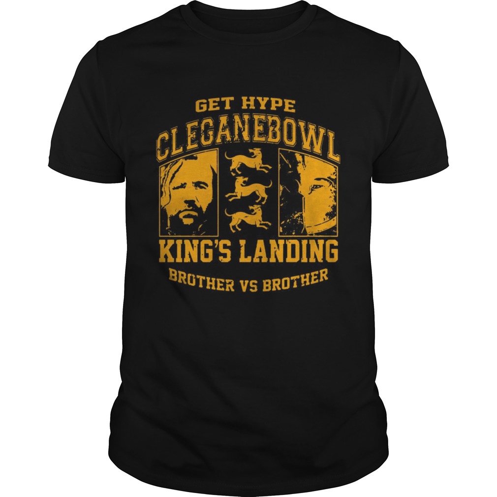 Get hype cleganebowl king’s landing brother vs brother shirt