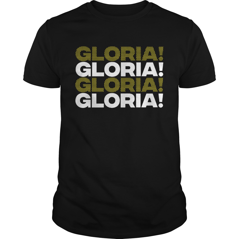 Gloria Gloria Gloria Gloria shirt