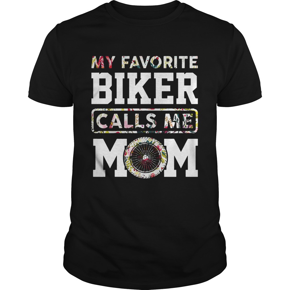 MY Favorite Biker Calls Me Mom Shirt