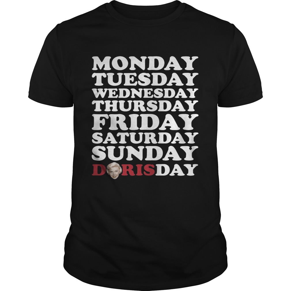 Monday Tuesday Wednesday Thursday Friday Saturday Sunday Doris Day tshirt