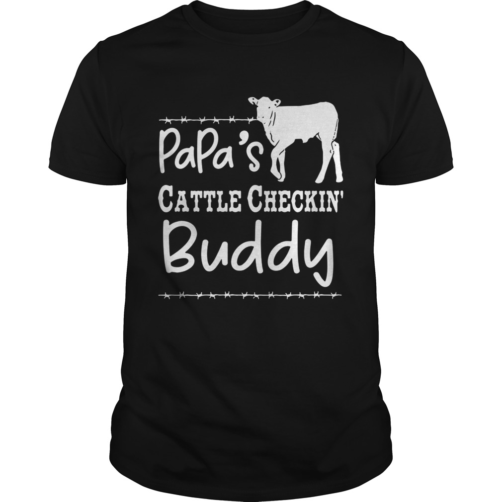 Papa’s cattle checkin’ buddy tshirt