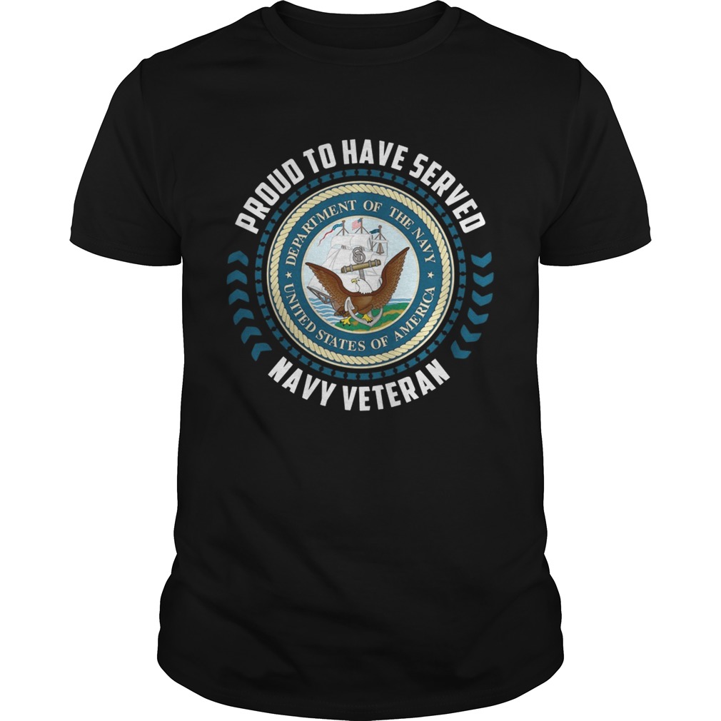 Proud to have served navy veteran tshirt