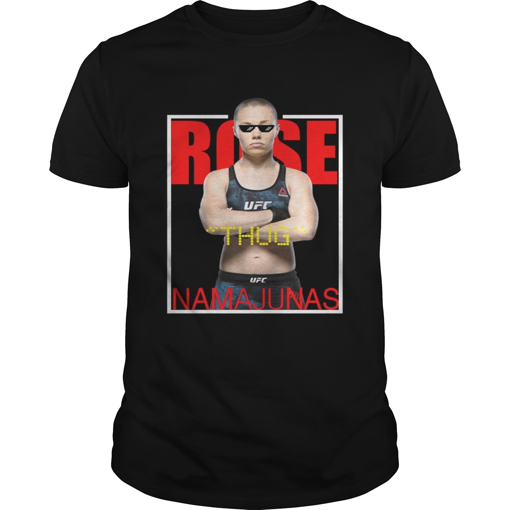 Rose Namajunas Thug Rose NamaJunas shirt