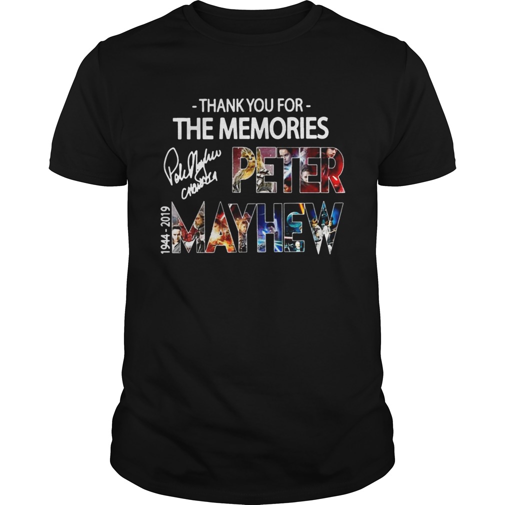 Thank You For The Memories Peter Mayhew 1944 2019 Signature Shirt