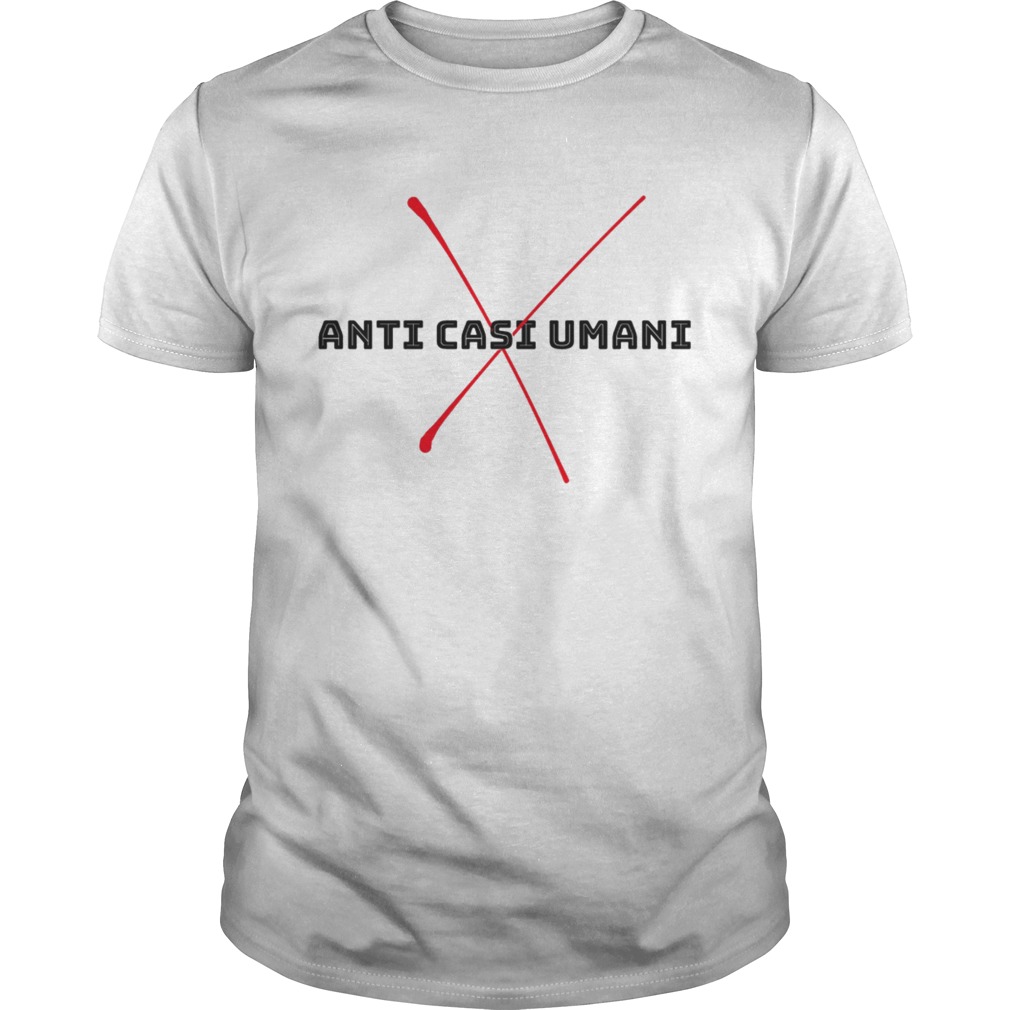 Anti casi umani shirt - Kingteeshop