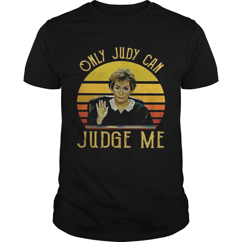 NEW LIMITED Only Judy Can Judge Me Premium Gift Idea Tee T-Shirt S-3XL Available