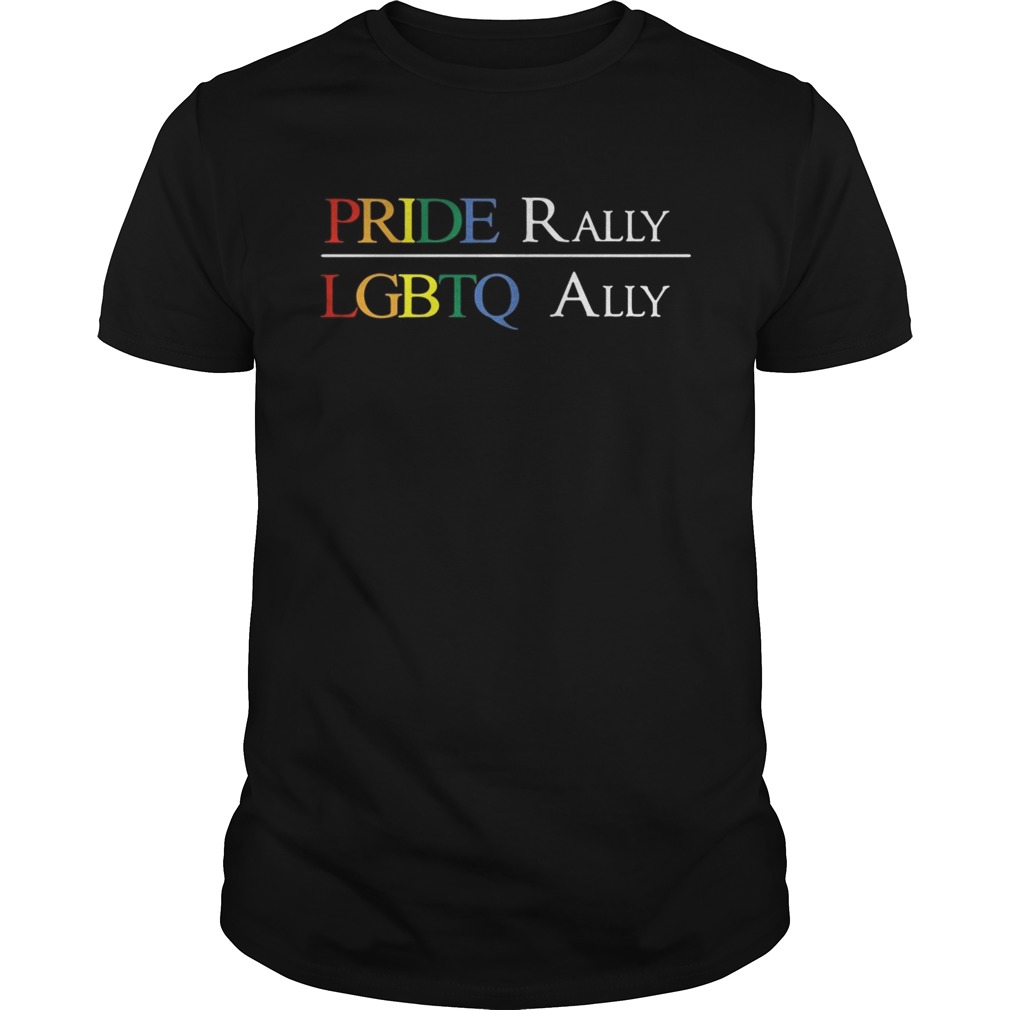 Pride rally LGBTQ ally shirt