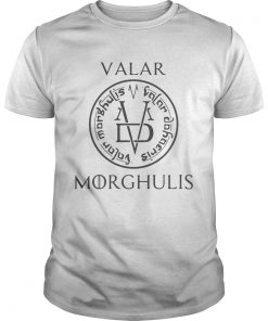 Valar Morghulis Game of Thrones  Unisex