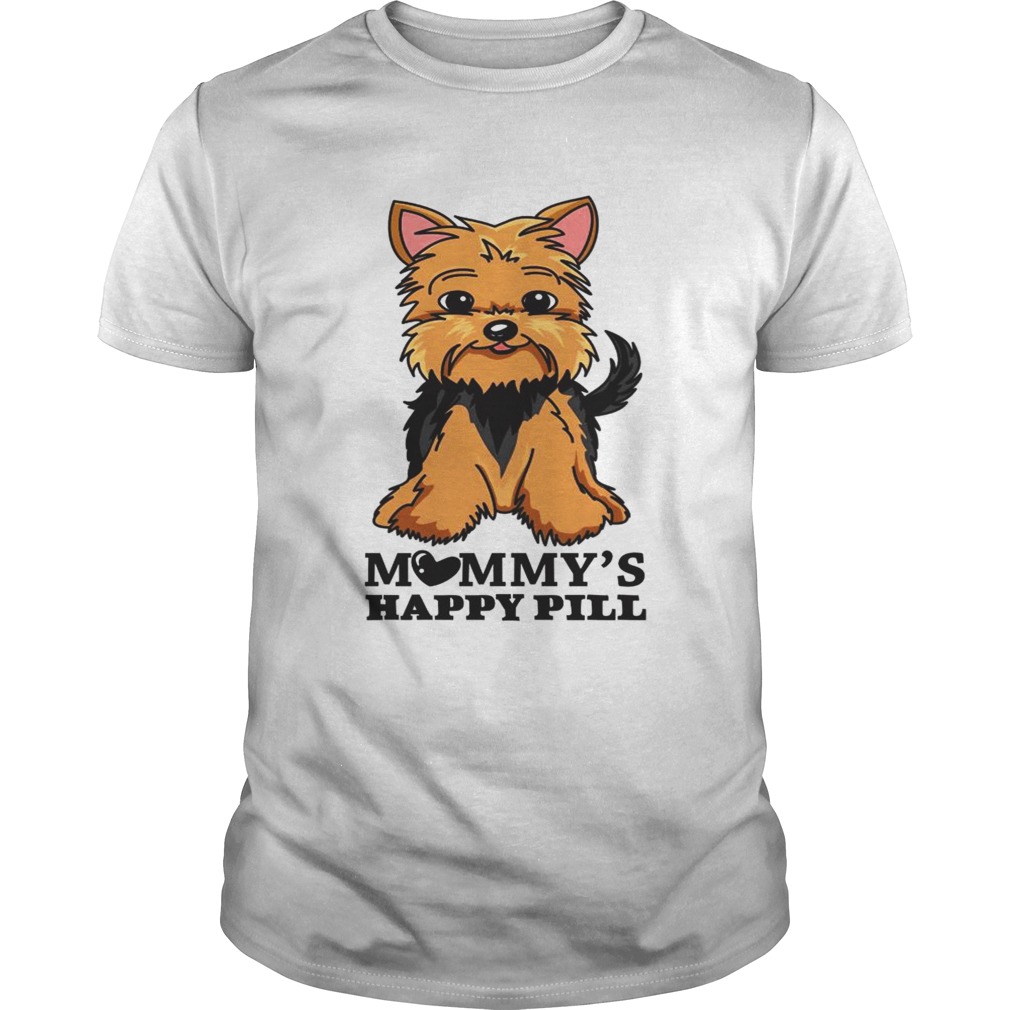 Brown Black Yorkie Mommys Happy Pill shirt
